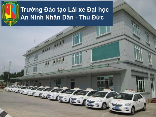 Tòa nhà Trường Đào tạo Lái xe Đại học An Ninh Nhân Dân - Thủ Đức và đoàn xe tập lái ô tô